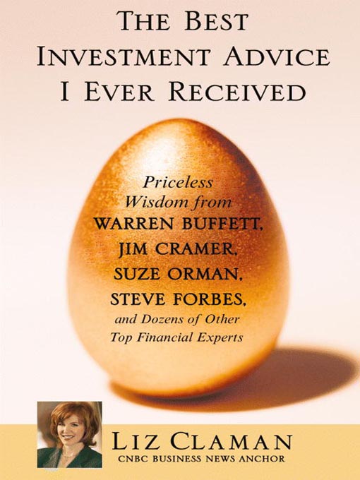 Title details for The Best Investment Advice I Ever Received by Liz Claman - Available